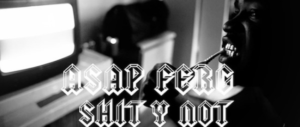 "Shit Y No" | Ακούστε το νέο τραγούδι του A$AP Ferg