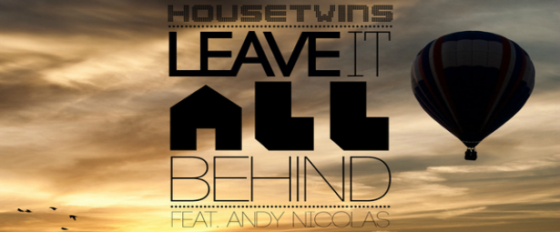 Oι HouseTwins και το «Leave It All Behind» ταξιδεύουν στην Ισπανία!