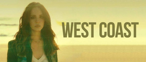 “West Coast”| Ακούστε το ολοκαίνουριο τραγούδι της Lana Del Rey