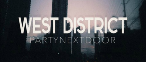 "West District" | Ακούστε το νέο τραγούδι του PARTYNEXTDOOR