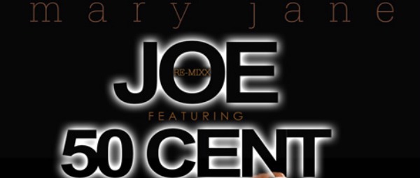 "Mary Jane" | Ακούστε το νέο τραγούδι των Joe και 50 Cent