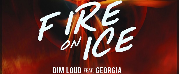Dim Loud feat. Georgia| Ακούστε τη νέα συνεργασία τους "Fire on Ice"