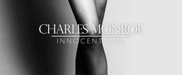 Charles Monroe - "Innocent Girl"| Η νέα εναλλακτική πρόταση της My Group είναι εδώ!