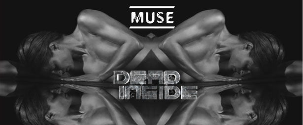 “Dead Inside” | Ακούστε το νέο τραγούδι των Muse!