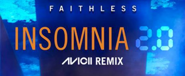Ακούστε το remix του Avicii στο "Insomnia" των Faithless!