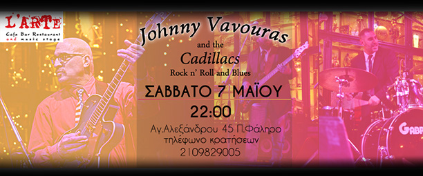 Oι Johnny Vavouras and the Cadillacs live στο L' Αrte Cafe Bar Restaurant