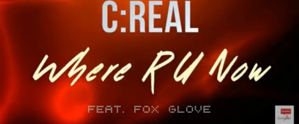 "Where R U Now"| Οι C:REAL συνεργάζονται με τους Fox Glove για το νέο τους τραγούδι!